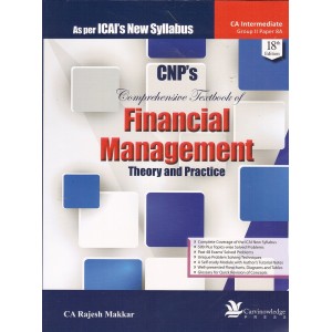 CNP's Financial Management [FM] Theory & Practice for CA Inter (IPCC) May 2018 Exam [New Syllabus] by CA. Rajesh Makkar 